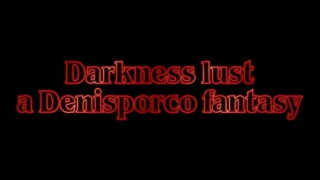 darkness lust